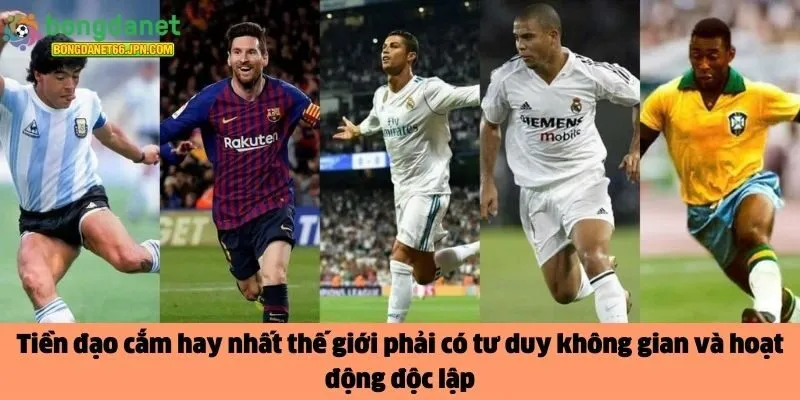 Tiền đạo cắm hay nhất thế giới 